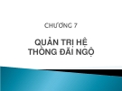 Bài giảng Quản trị nguồn nhân lực ( Lê Thị Thảo) - Chương 7 Quản trị hệ thống đãi ngộ