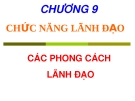 Bài giảng Quản trị học ( Phùng Minh Đức) - Chương 9 Phong cách lãnh đạo