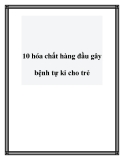 10 hóa chất hàng đầu gây bệnh tự kỉ cho trẻ