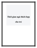 Thời gian ngủ thích hợp cho trẻ