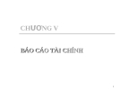 Bài giảng: Chương 5 - Báo cáo tài chính