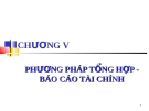 PHƯƠNG PHÁP TỔNG HỢP - BÁO CÁO TÀI CHÍNH