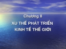 Xu thế phát triển kinh tế thế giới