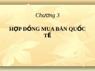 Chương 3 hợp đồng mua bán giao dịch quốc tế