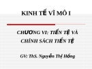 Bài giảng Kinh tế vĩ mô - Chương 6 Tiền tệ và chính sách tiền tệ