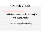 Bài giảng Kinh tế vĩ mô - Chương 8 Thất nghiệp và lạm phát