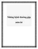 Những bệnh thường gặp mùa hè