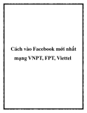 cách vào fac mới nhất mạng vnpt, fpt, viettel