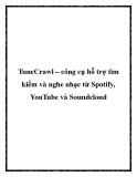 TuneCrawl – công cụ hỗ trợ tìm kiếm và nghe nhạc từ Spotify, YouTube và Soundcloud