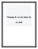 Vitamin K và sức khỏe bé sơ sinh