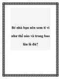 Bé nhà bạn nên xem ti vi như thế nào và trong bao lâu là đủ?