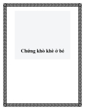 Chứng khò khè ở bé