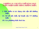  CHUYÊN CHỞ HÀNG HOÁ XUẤT NHẬP KHẨU QUA ĐƯỜNG BIỂN 