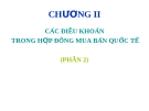 CÁC ĐIỀU KHOẢN  TRONG HỢP ĐỒNG MUA BÁN QUỐC TẾ