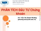 Phân tích đầu tư chứng khoán - GV Trần Thị Thanh Phương