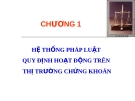 HỆ THỐNG PHÁP LUẬT  QUY ĐỊNH HOẠT ĐỘNG TRÊN  THỊ TRƯỜNG CHỨNG KHOÁN