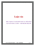 Luận văn: THỰC TRẠNG VÀ GIẢI PHÁP CHO VAY TIÊU DÙNG TẠI NGÂN HÀNG Á CHÂU – CHI NHÁNH CHỢ LỚN