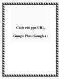 Cách rút gọn URL Google Plus (Google+)