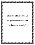 Disavow Links Tool: Có thể giúp website hồi sinh từ Penguin penalty?