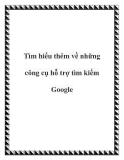 Tìm hiểu thêm về những công cụ hỗ trợ tìm kiếm Google