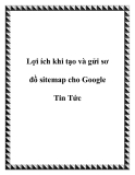 Lợi ích khi tạo và gửi sơ đồ sitemap cho Google Tin Tức