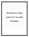 Thủ thuật seo sử dụng anchor text "hoc online marketing"