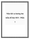 Nắm bắt xu hướng tìm kiếm để làm SEO - Phần 1