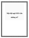 Một đội ngũ SEO cần những ai?