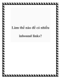 Làm thế nào để có nhiều inbound links?