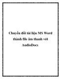 Chuyển đổi tài liệu MS Word thành file âm thanh với AudioDocs