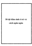 Các di tật bẩm sinh ở trẻ và cách ngăn ngừa