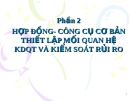  Phần 2 HỢP ĐỒNG- CÔNG CỤ CƠ BẢN THIẾT LẬP MỐI QUAN HỆ KDQT VÀ KIỂM SOÁT RỦI RO