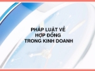 PHÁP LUẬT VỀ HỢP ĐỒNG TRONG KINH DOANH