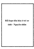 Rối loạn tiêu hóa ở trẻ sơ sinh - Nguyên nhân