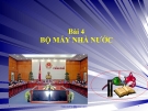 Bài 4 Bộ máy nhà nước