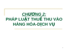 PHÁP LUẬT THUẾ THU VÀO HÀNG HÓA-DỊCH VỤ