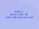 PHÁP LUẬT VỀCHỦ THỂ KINH DOANH