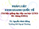 Pháp luật kinh doanh quốc tế - Phần 1: Đặt vấn đề và các khái niệm cơ  bản của PLKDQT