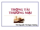 Trọng tài thương mại - ThS. Nguyễn Thị Ngọc Hương