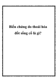 Biến chứng do thoái hóa đốt sống cổ là gì?