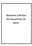 Bệnh thoát vị đĩa đệm tấn công giới làm văn phòng