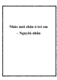 Nhức mỏi chân ở trẻ em – Nguyên nhân