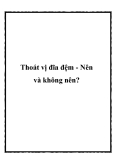 Thoát vị đĩa đệm - Nên và không nên?