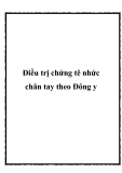 Điều trị chứng tê nhức chân tay theo Đông y