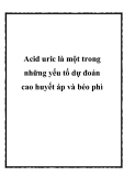 Acid uric là một trong những yếu tố dự đoán cao huyết áp và béo phì