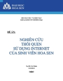 ĐỀ ÁN: NGHIÊN CỨU THÓI QUEN SỬ DỤNG INTERNET CỦA SINH VIÊN HOA SEN