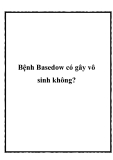 Bệnh Basedow có gây vô sinh không?