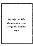 Suy thận cấp: biến chứng nghiêm trọng trong phẫu thuật tim mạch