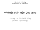 Kỹ thuật phần mềm ứng dụng - Chương 3: Kỹ thuật hệ thống