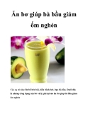 Ăn bơ giúp bà bầu giảm ốm nghén 